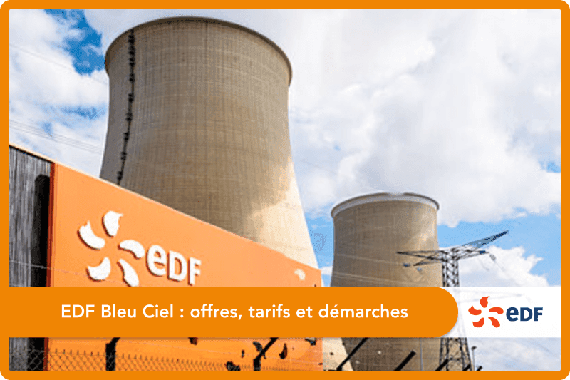 EDF Bleu Ciel : offres, options, tarifs et démarches de souscription