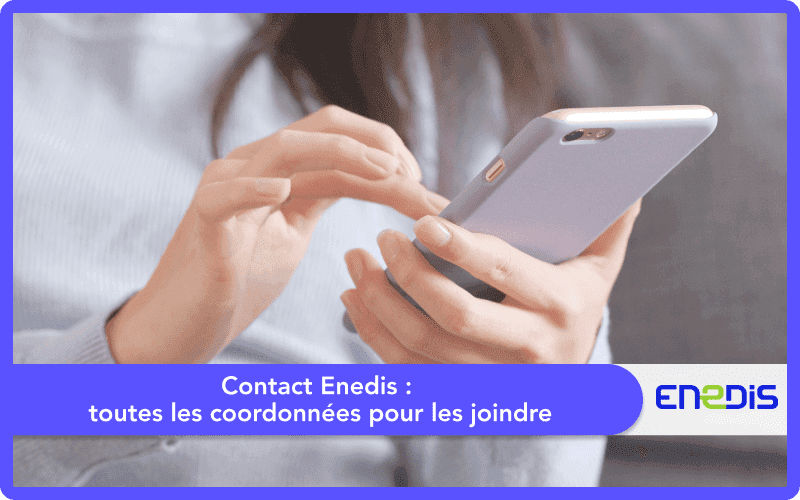 Contact Enedis : tous les moyens de les joindre