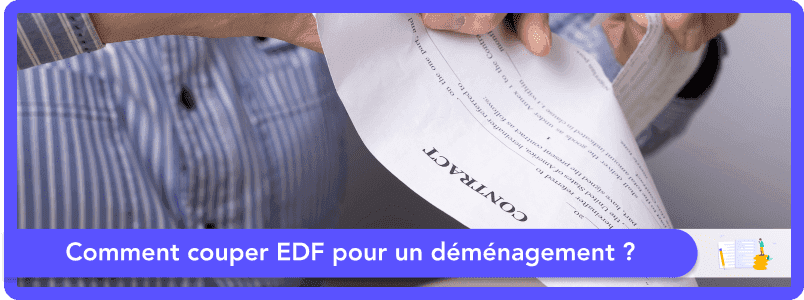 Comment couper EDF lors d'un déménagement ?