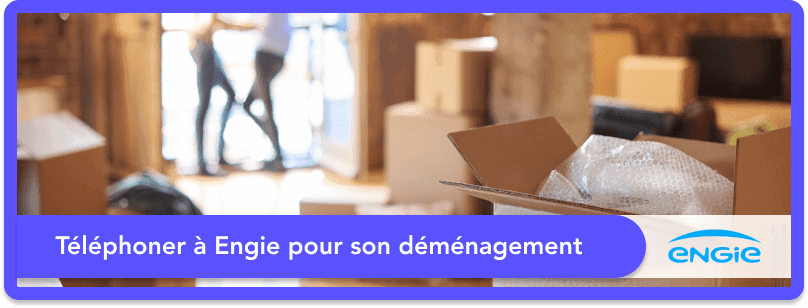 Téléphoner à Engie pour son déménagement