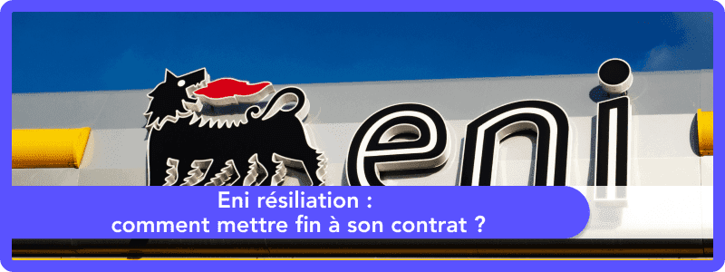 Plenitude (ex- Eni) résiliation : comment mettre fin à son contrat ?