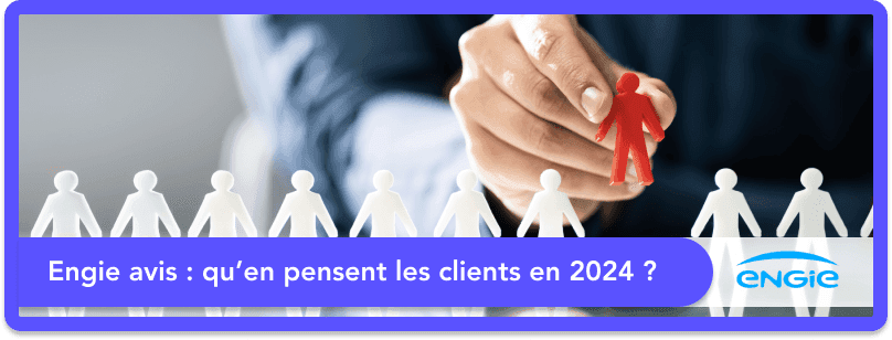 Engie avis : qu’en pensent les clients en 2025 ?