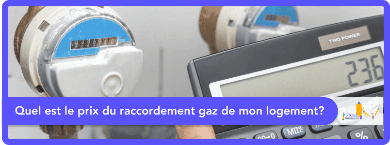 Quel est le prix du raccordement gaz de mon logement ?