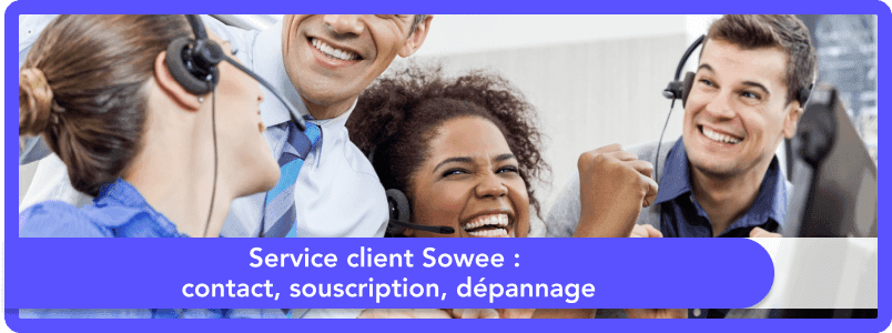 Service client Sowee : contact en ligne et par téléphone, souscription, dépannage