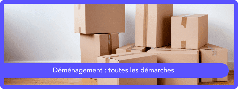 Déménagement : la procédure à suivre