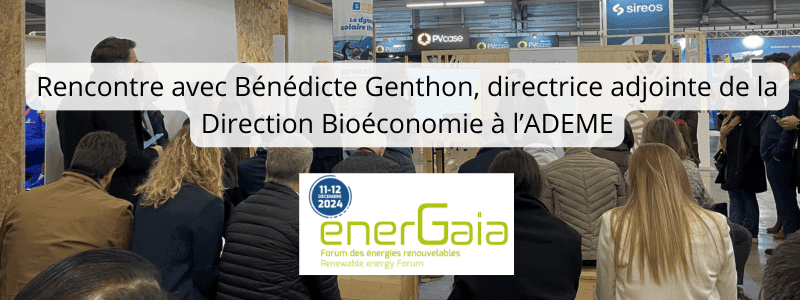 Rencontre avec Bénédicte Genthon, directrice adjointe de la Direction Bioéconomie à l’ADEME