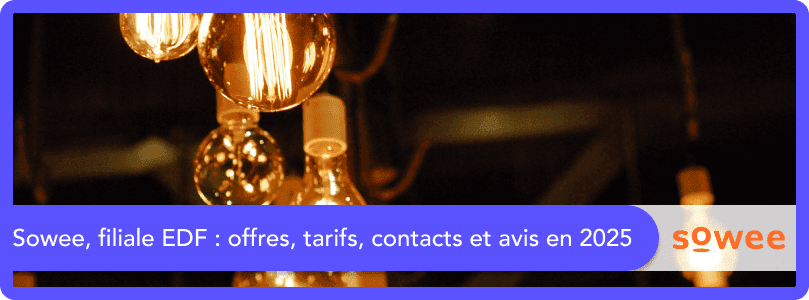 Sowee, filiale d’EDF : offres, tarifs, contacts et avis en 2025