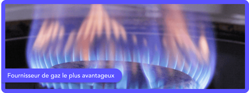 Fournisseur de gaz le plus avantageux : notre classement en 2025