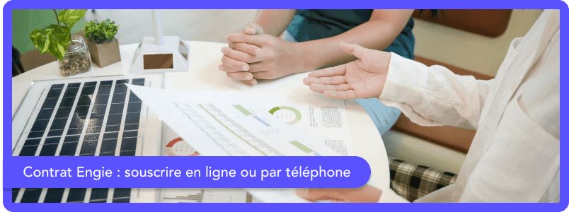 Souscrire Engie : les démarches en ligne et par téléphone