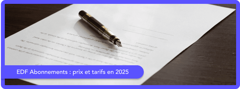Abonnement EDF : prix et options tarifaires en 2025