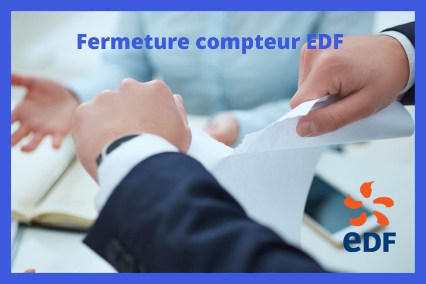 Fermeture compteur EDF en 2025