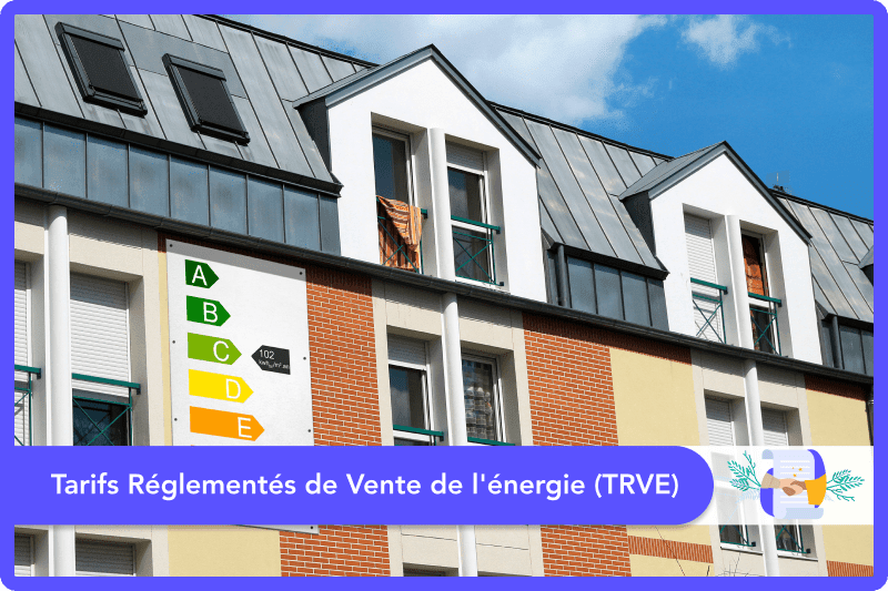 Tarifs Réglementés de Vente de l'énergie (TRVE)