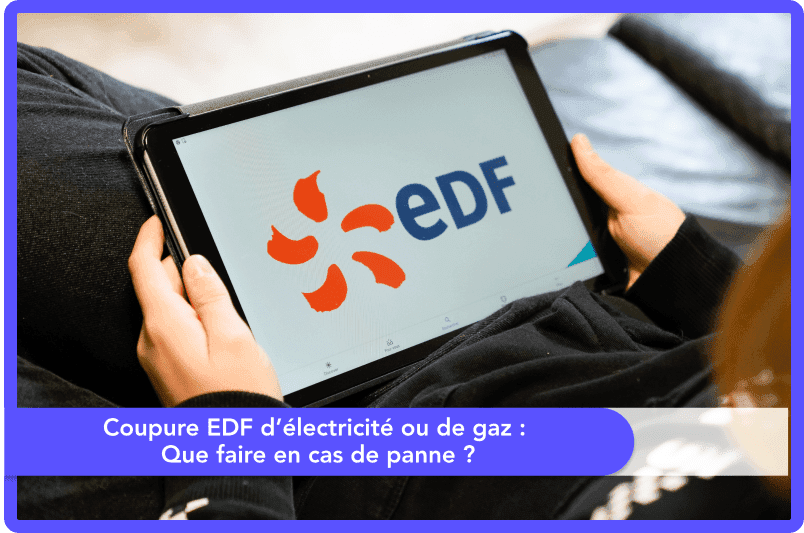 Coupure EDF électricité ou gaz : que faire en cas de panne ?