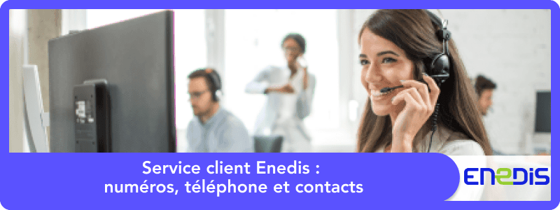 Service client Enedis : numéros, téléphone et contacts
