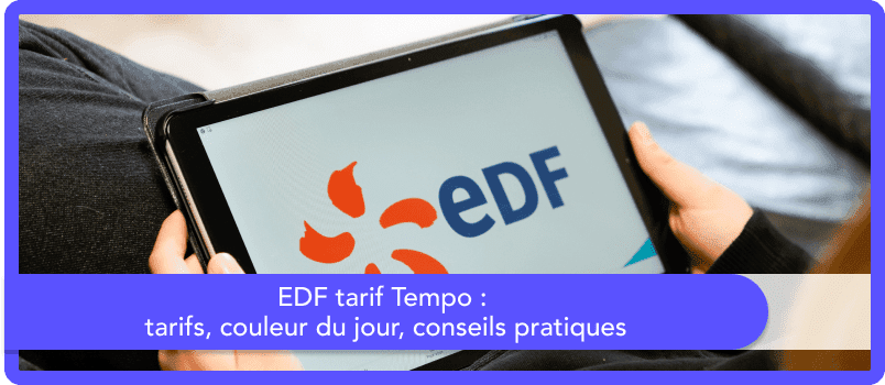 EDF tarif Tempo : tarifs et couleur du jour
