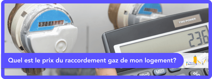 Quel est le prix du raccordement gaz de mon logement ?