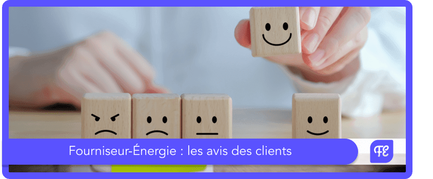 Fourniseur-Énergie : les avis des clients