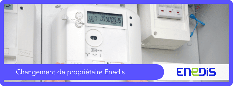 Changement de propriétaire Enedis: tout ce qu’il faut savoir