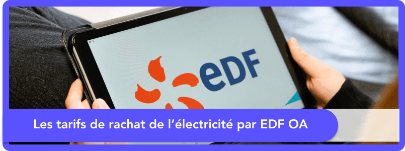 Les tarifs de rachat de l’électricité par EDF OA en 2025