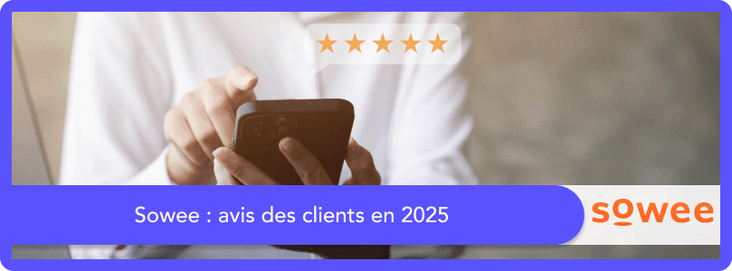 Les avis Sowee : que pensent les clients en 2025 ?