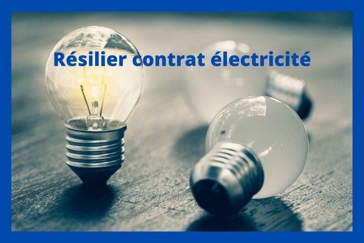 Résilier contrat électricité : déménager en 2026