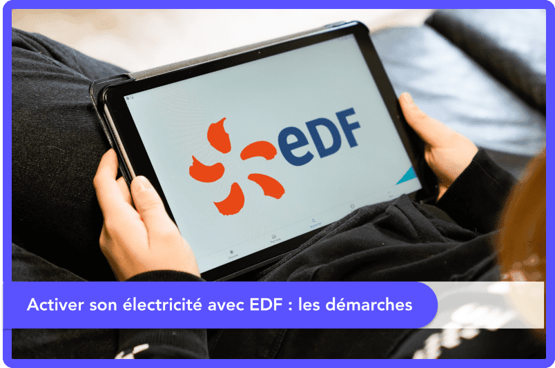Activer son électricité avec EDF : les démarches
