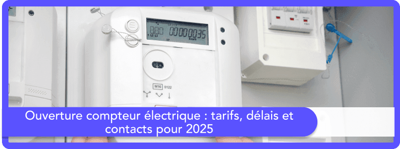 ouverture compteur électrique 2025