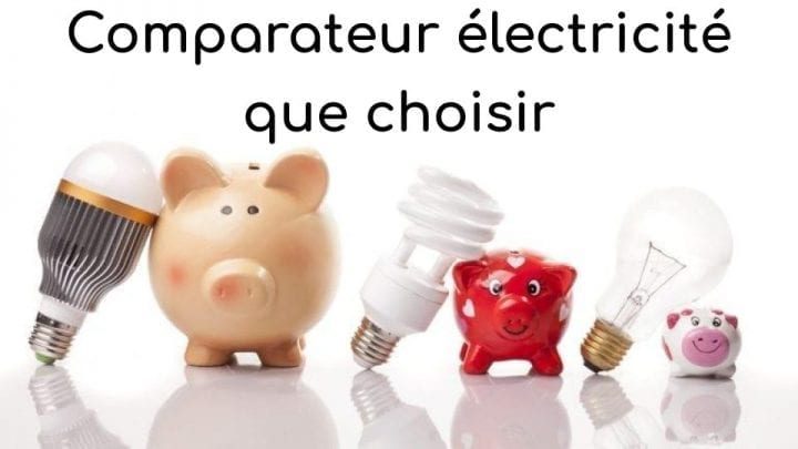 Comparateur électricité que choisir Comparateur électricité que choisir