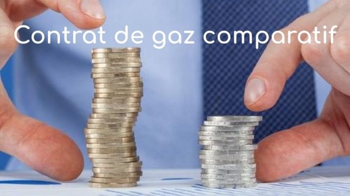 Contrat gaz comparatif Contrat gaz comparatif