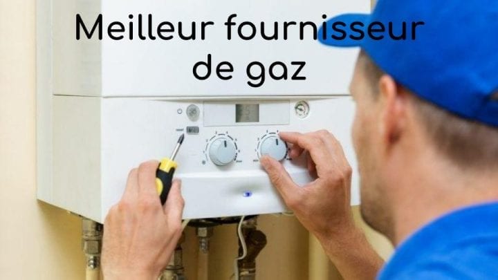 meilleur fournisseur gaz meilleur fournisseur gaz