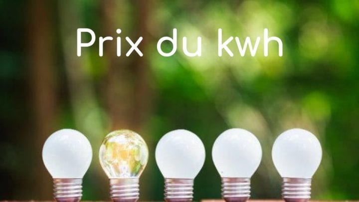 Prix du kwh Prix du kwh
