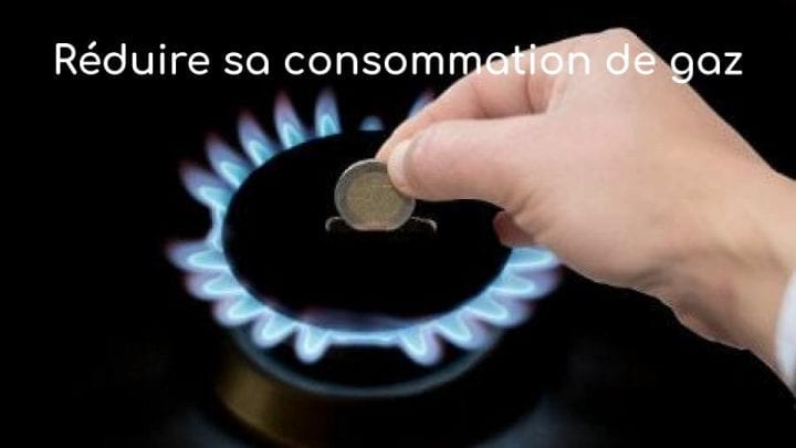 Reduire sa consommation de gaz Reduire sa consommation de gaz